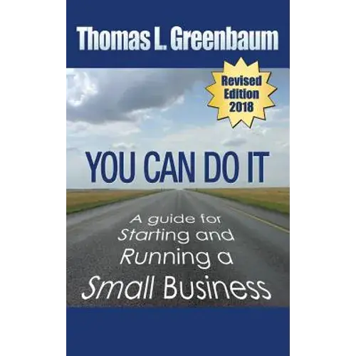 You Can Do It; A Guide For Starting And Running A Small Business: 2018 Revised Edition - Hardcover 1