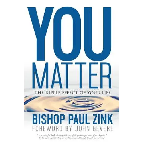 You Matter: The Ripple Effect Of Your Life - Paperback 1