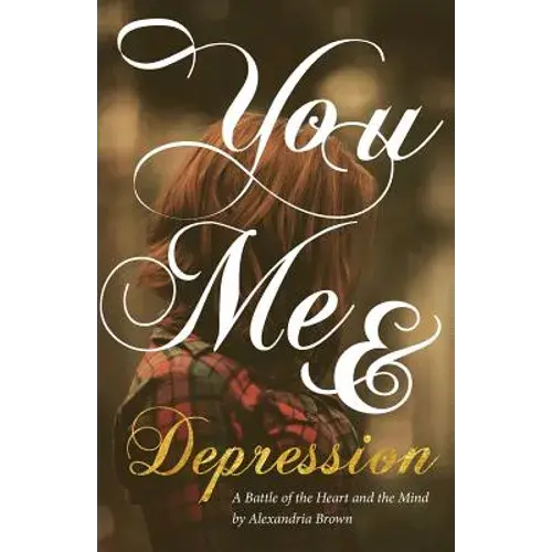 You, Me & Depression: A Battle Of The Heart And The Mind - Paperback 1