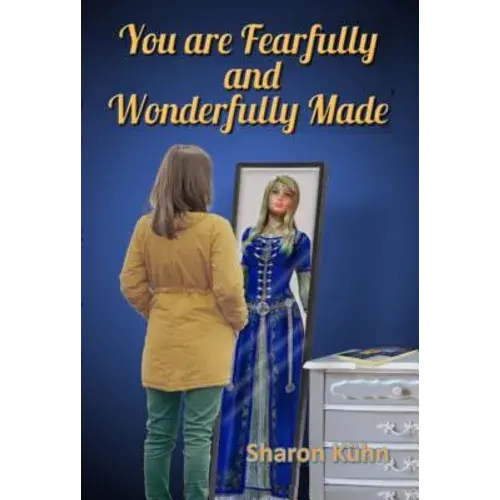 You Were Fearfully And Wonderfully Made: Discover Your True Value! - Hardcover 1