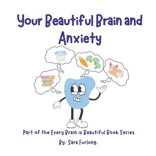 Your Beautiful Brain And Anxiety - Paperback 1
