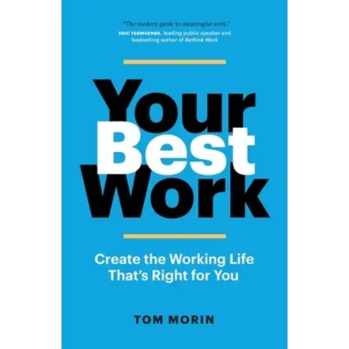 Your Best Work: Create The Working Life That's Right For You - Paperback 1