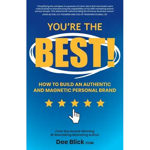 You're The Best!: How To Build An Authentic And Magnetic Personal Brand - Paperback 1