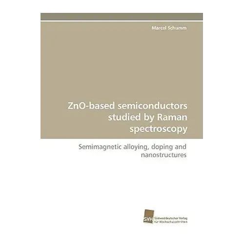 Zno-Based Semiconductors Studied By Raman Spectroscopy - Paperback 1